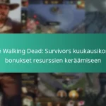 The Walking Dead: Survivors kuukausikortin bonukset resurssien keräämiseen
