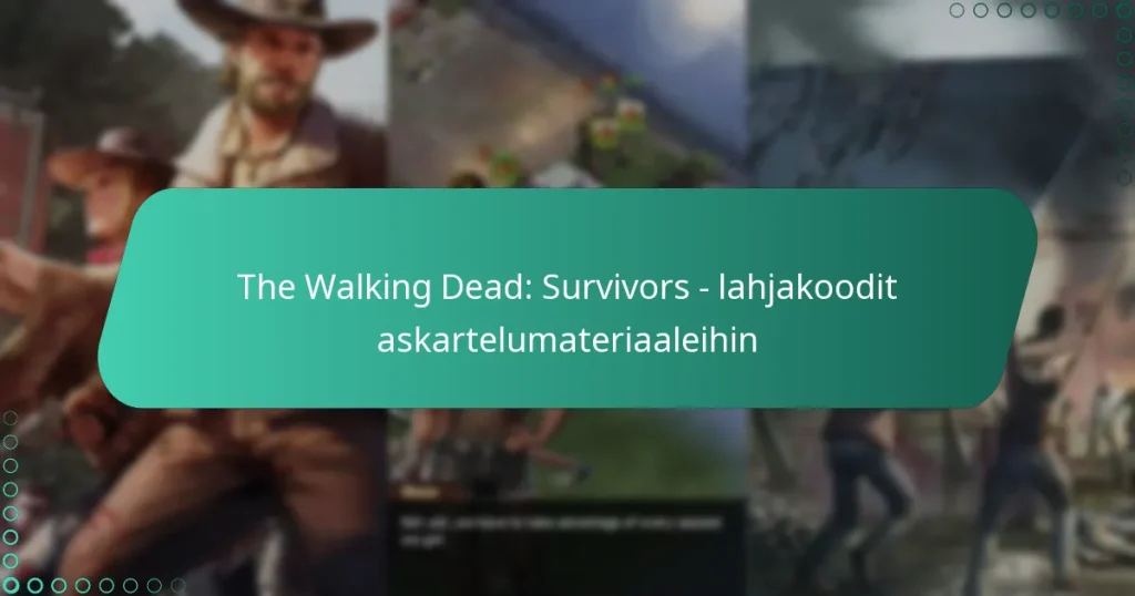 The Walking Dead: Survivors – lahjakoodit askartelumateriaaleihin