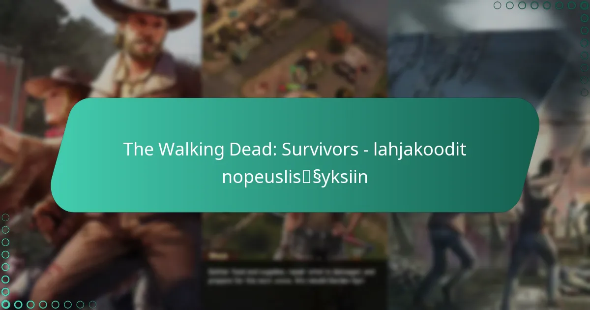 The Walking Dead: Survivors – lahjakoodit nopeuslisäyksiin