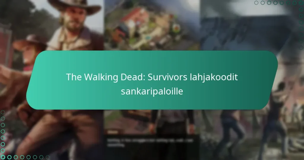 The Walking Dead: Survivors lahjakoodit sankaripaloille