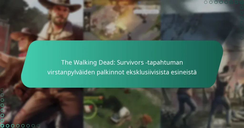 The Walking Dead: Survivors -tapahtuman virstanpylväiden palkinnot eksklusiivisista esineistä