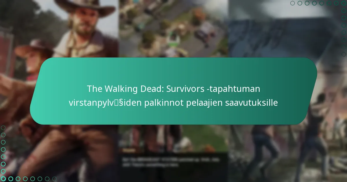 The Walking Dead: Survivors -tapahtuman virstanpylväiden palkinnot pelaajien saavutuksille
