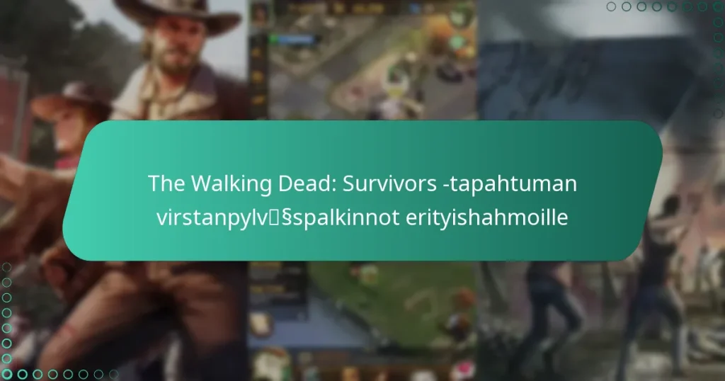 The Walking Dead: Survivors -tapahtuman virstanpylväspalkinnot erityishahmoille