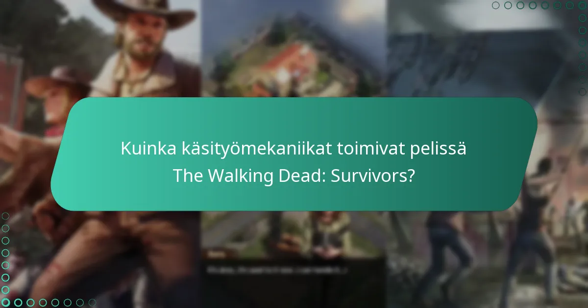 Kuinka käsityömekaniikat toimivat pelissä The Walking Dead: Survivors?