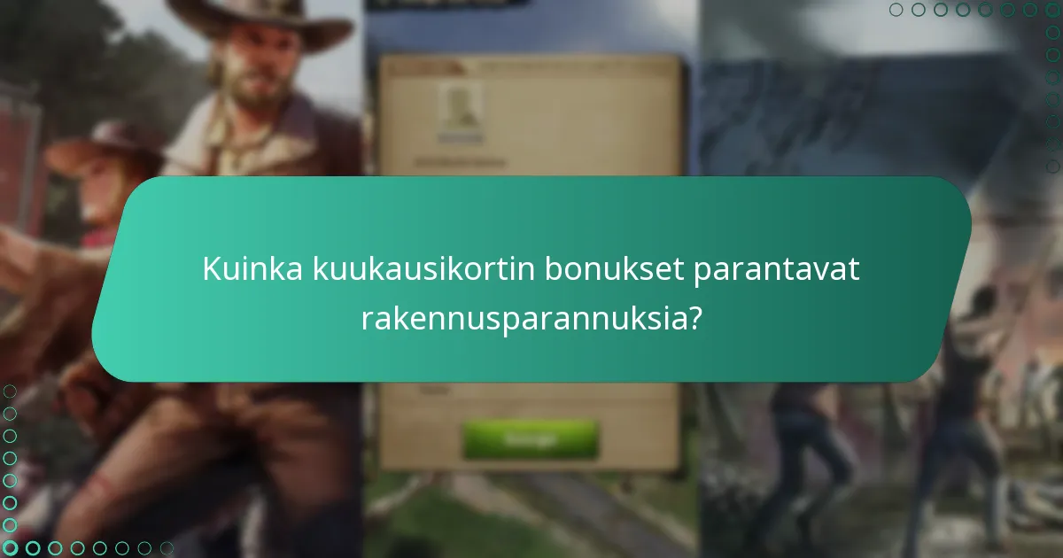 Kuinka kuukausikortin bonukset parantavat rakennusparannuksia?