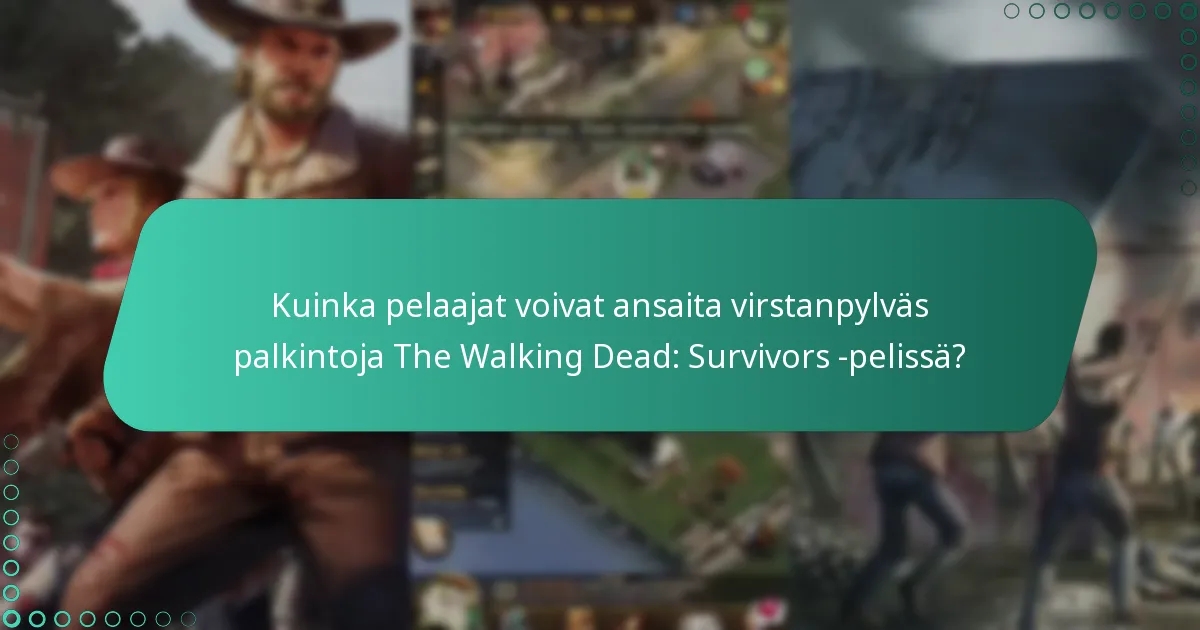 Kuinka pelaajat voivat ansaita virstanpylväs palkintoja The Walking Dead: Survivors -pelissä?