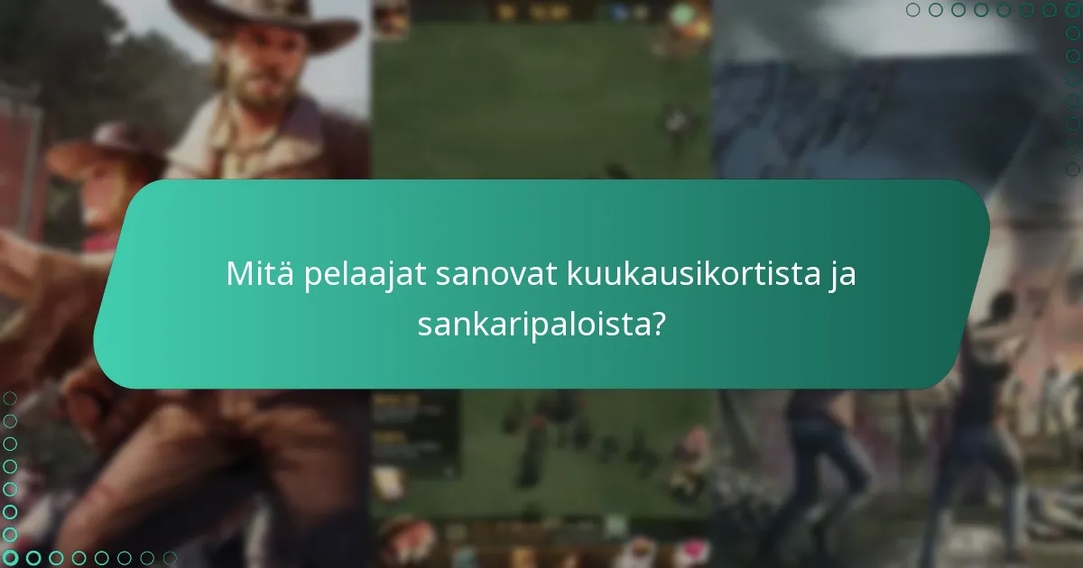 Mitä pelaajat sanovat kuukausikortista ja sankaripaloista?