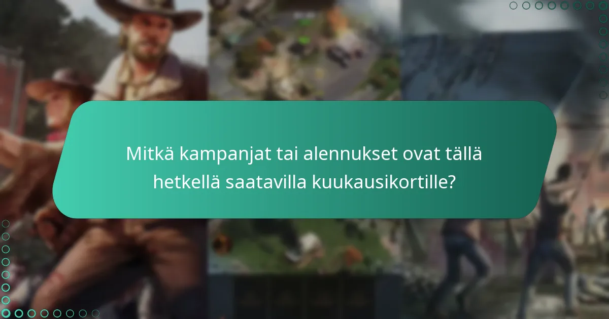 Kuinka kuukausikortin edut pelissä The Walking Dead: Survivors vertautuvat muihin mobiilipeleihin?