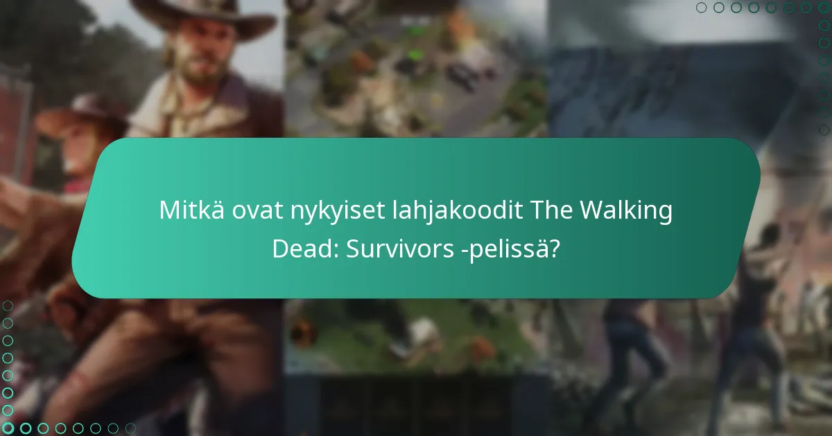 Kuinka usein uusia lahjakoodit julkaistaan The Walking Dead: Survivors -pelissä?
