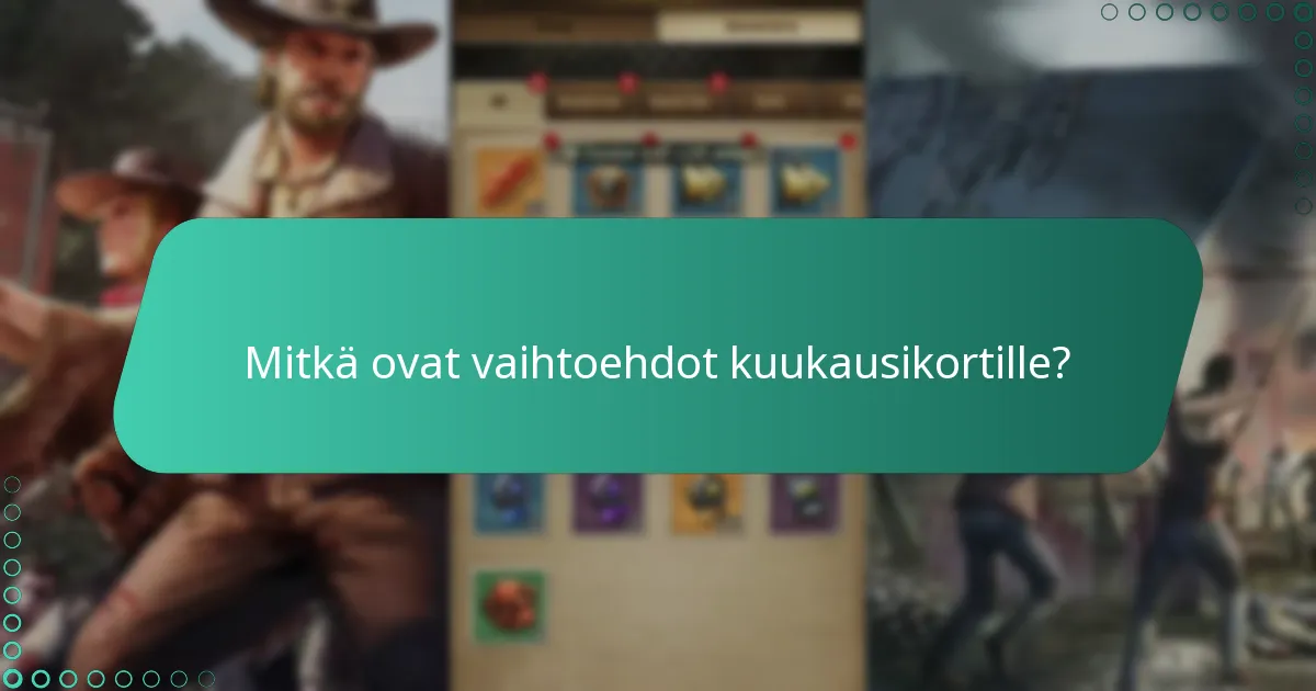 Kuinka pelaajat voivat maksimoida kuukausikortin etujaan?